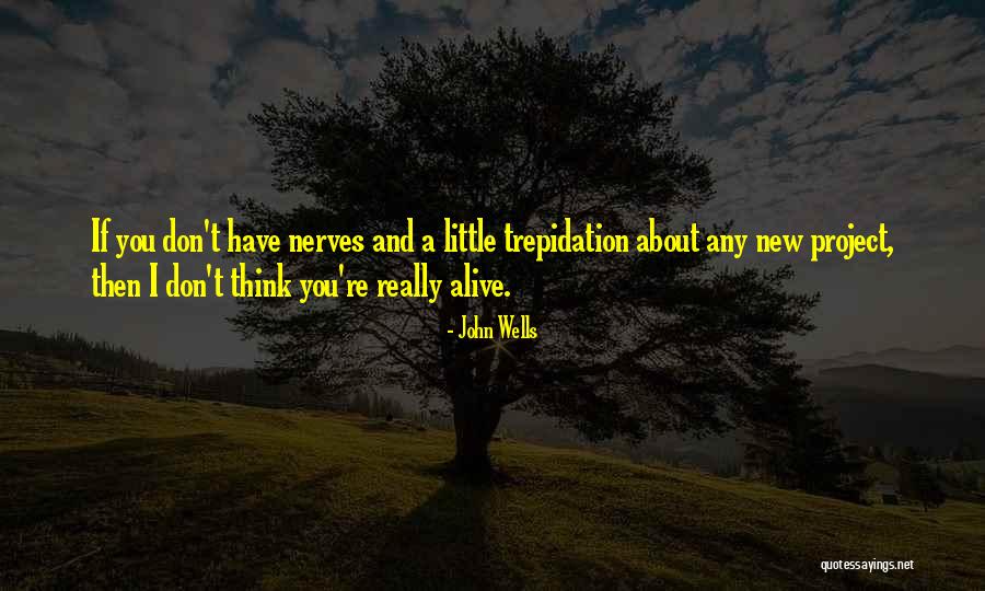 John Wells Quotes 1550556 John Wells Quotes 1550556