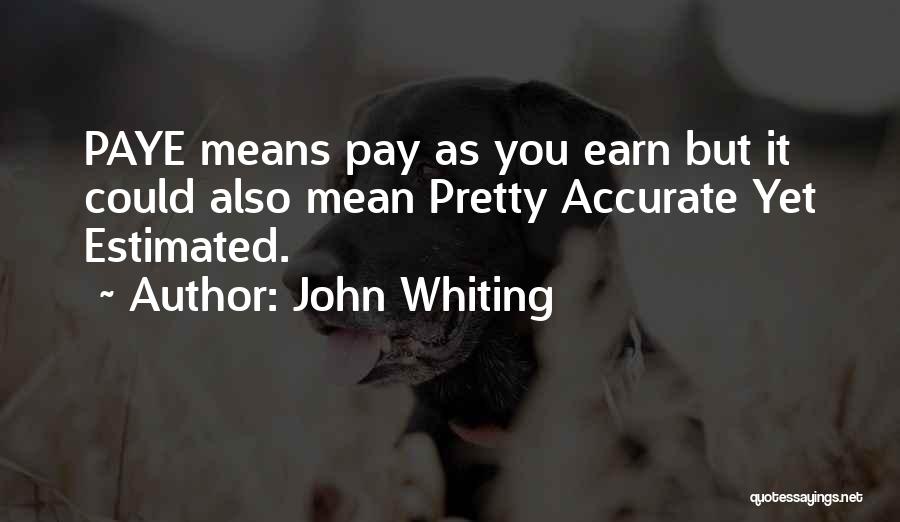 John Whiting Quotes 1742180