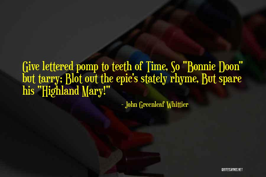 John Whittier Quotes By John Greenleaf Whittier John Whittier Quotes By John Greenleaf Whittier