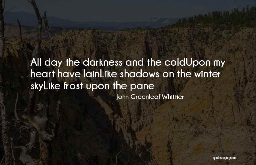 John Whittier Quotes By John Greenleaf Whittier John Whittier Quotes By John Greenleaf Whittier