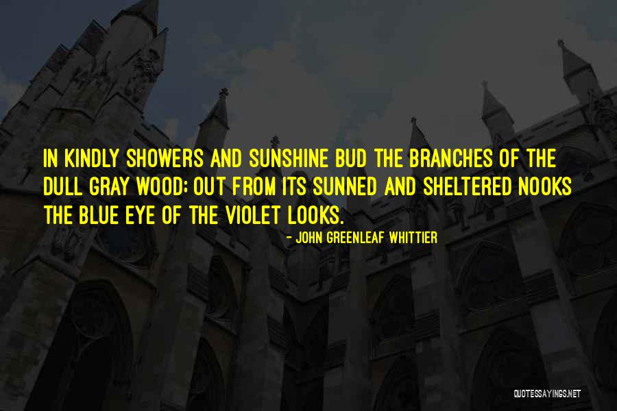John Whittier Quotes By John Greenleaf Whittier John Whittier Quotes By John Greenleaf Whittier