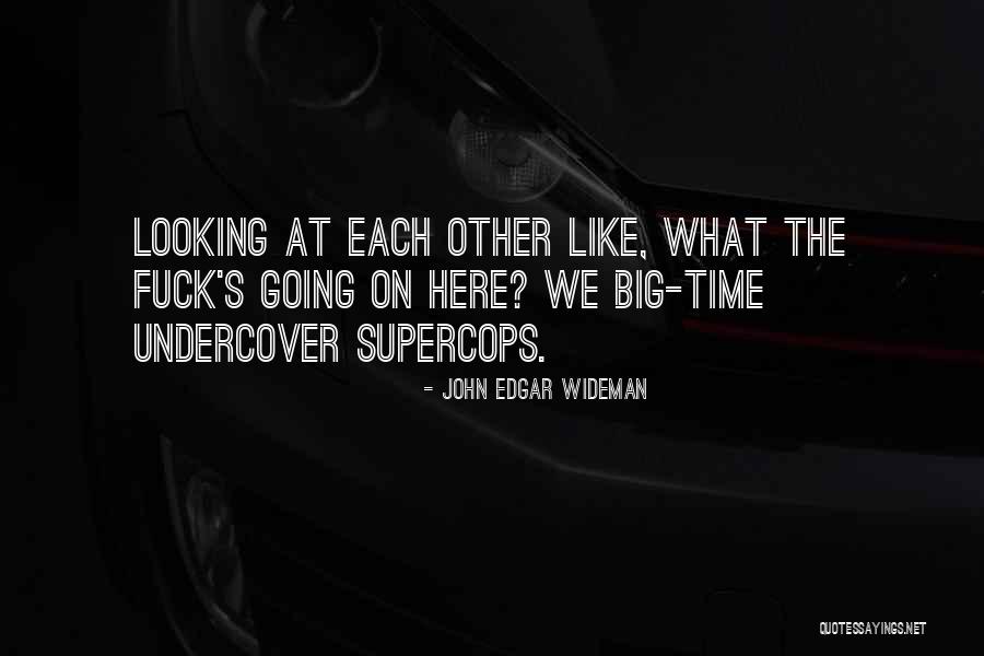 John Wideman Our Time Quotes By John Edgar Wideman