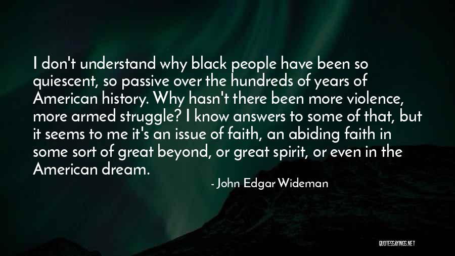 John Wideman Quotes By John Edgar Wideman John Wideman Quotes By John Edgar Wideman