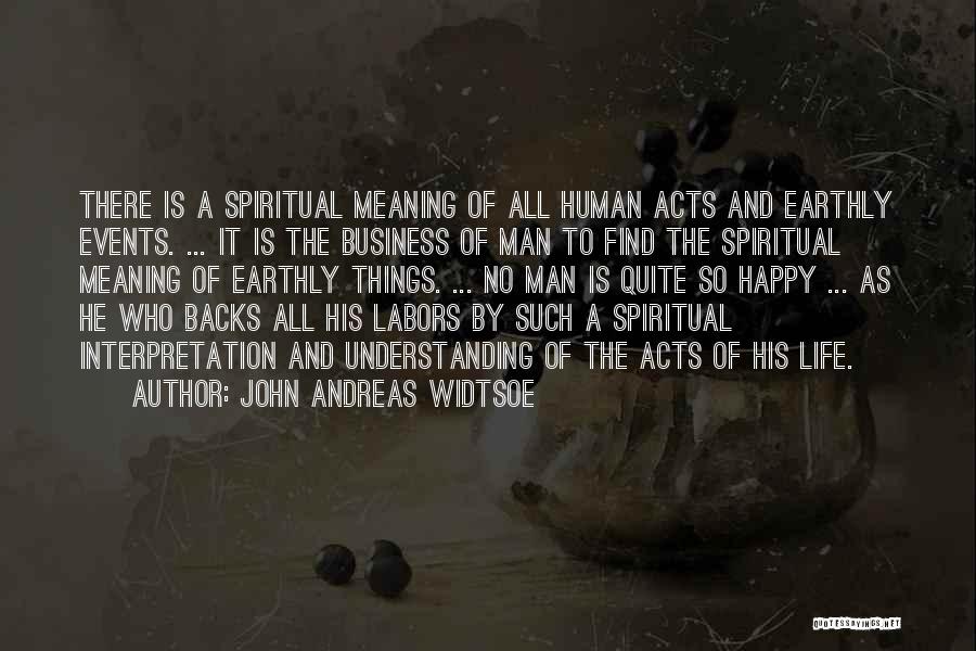 John Widtsoe Quotes By John Andreas Widtsoe