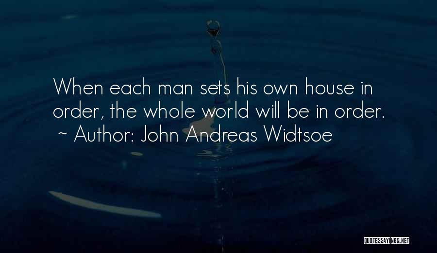 John Widtsoe Quotes By John Andreas Widtsoe