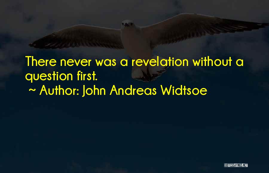 John Widtsoe Quotes By John Andreas Widtsoe