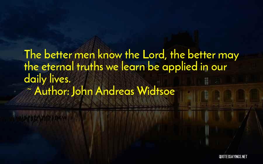 John Widtsoe Quotes By John Andreas Widtsoe