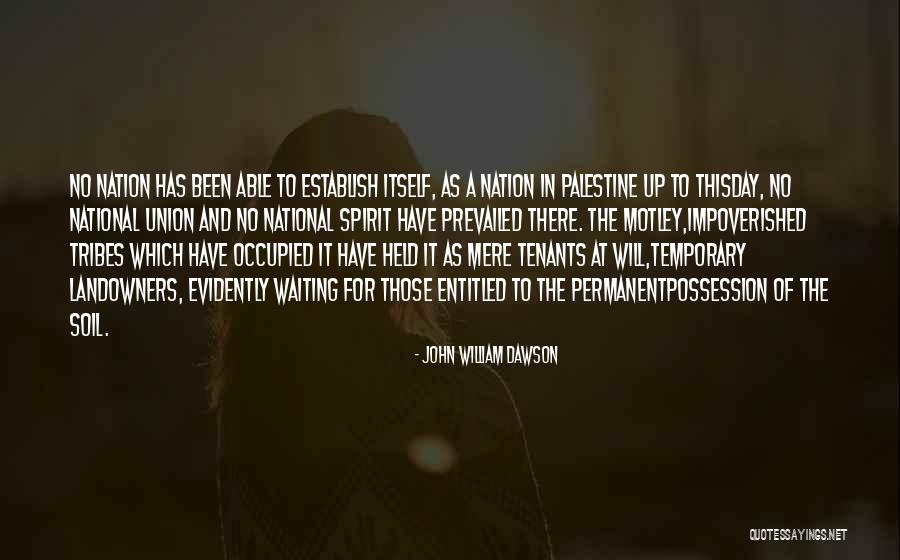 John William Dawson Quotes 2085027