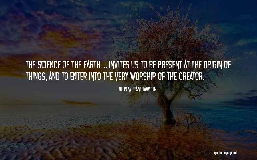 John William Dawson Quotes 627021 John William Dawson Quotes 627021