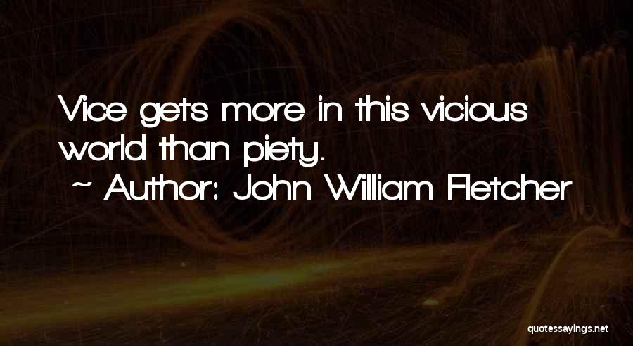 John William Fletcher Quotes 1018052