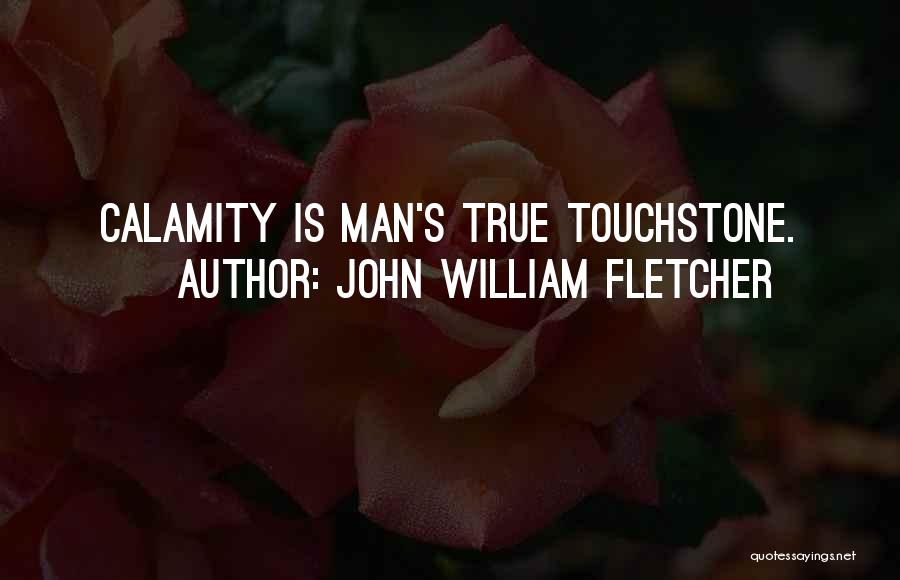 John William Fletcher Quotes 315714