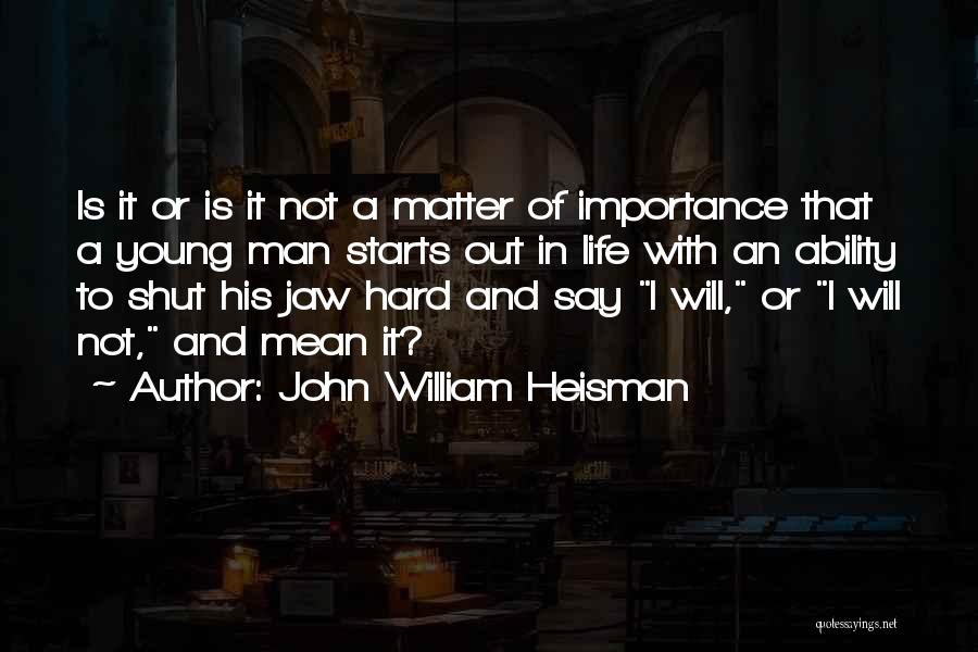 John William Heisman Quotes 1167797