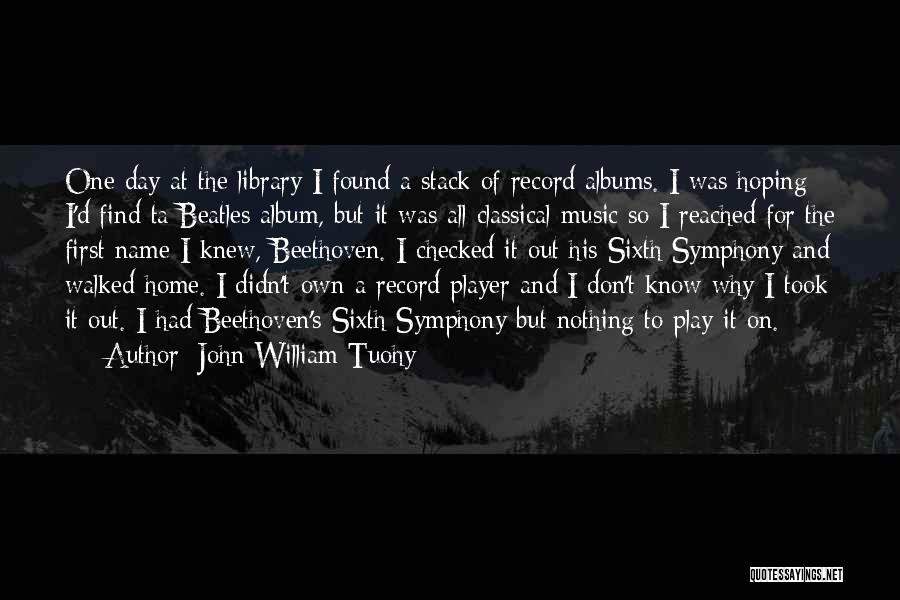 John William Tuohy Quotes 1184910