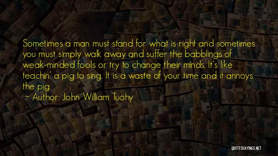 John William Tuohy Quotes 1961977