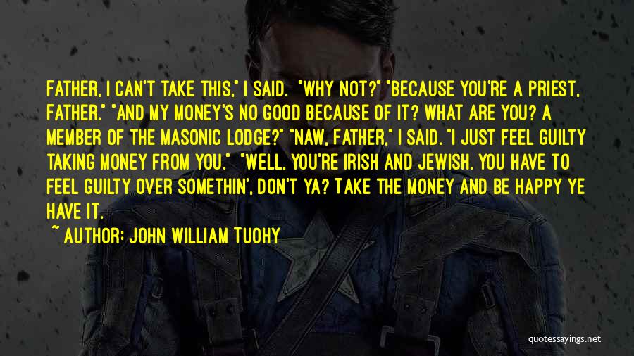 John William Tuohy Quotes 953077