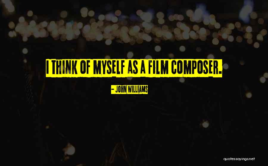 John Williams Quotes 2244166