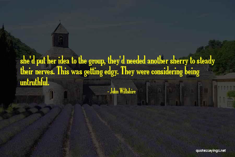 John Wiltshire Quotes 1090638