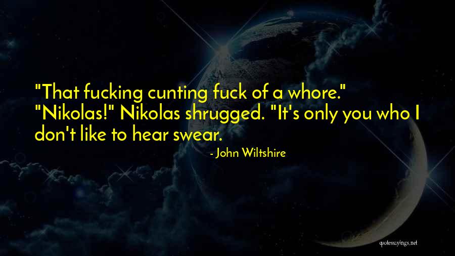 John Wiltshire Quotes 1243582