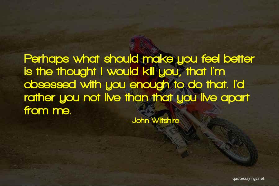 John Wiltshire Quotes 2073212