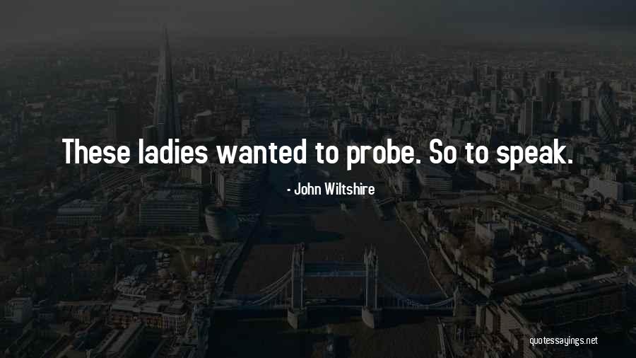 John Wiltshire Quotes 764657