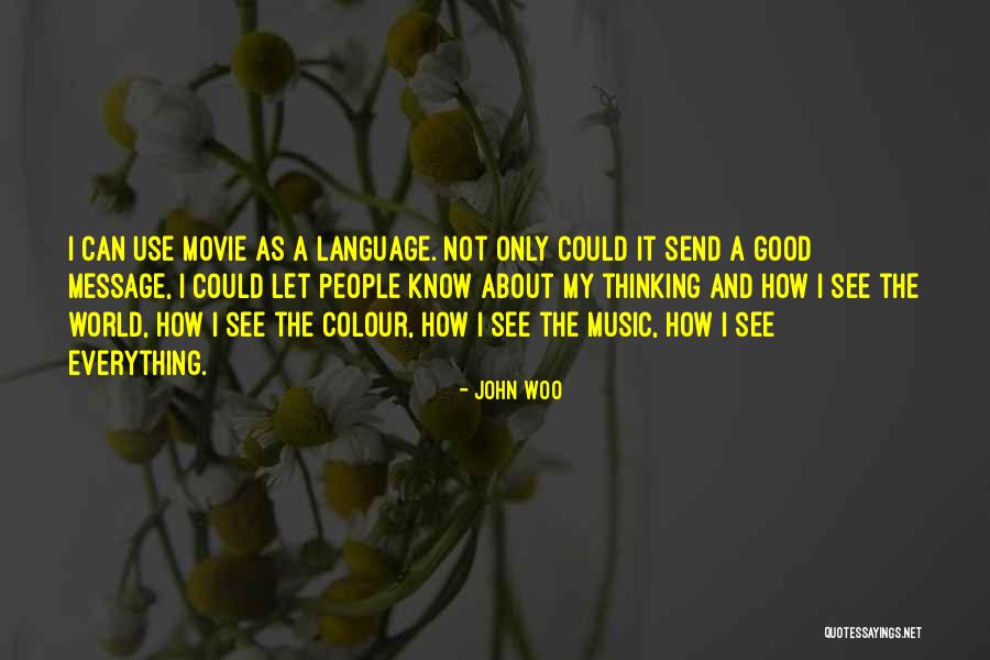 John Woo Quotes 1958380