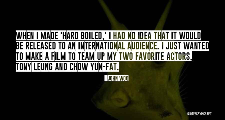 John Woo Quotes 491685