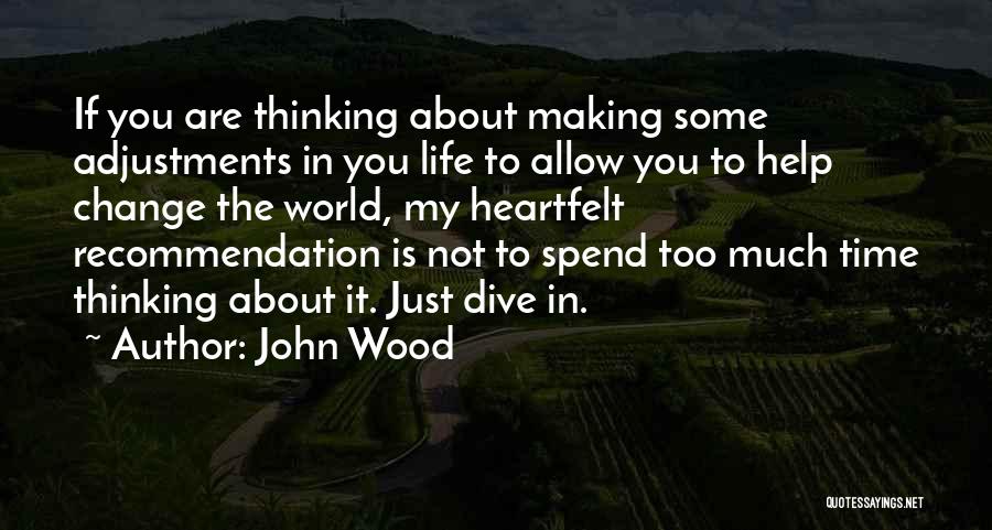 John Wood Quotes 1753150