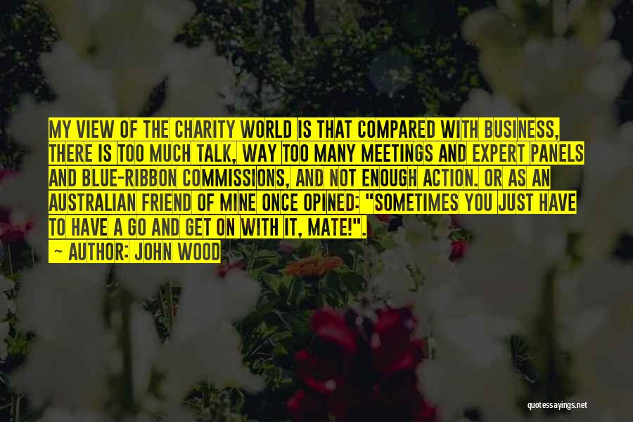 John Wood Quotes 2263967