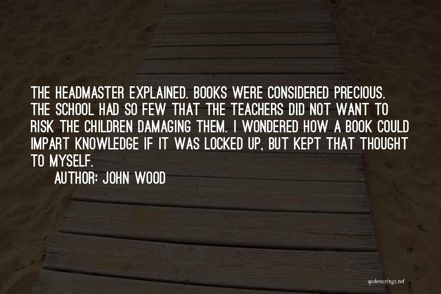 John Wood Quotes 623366