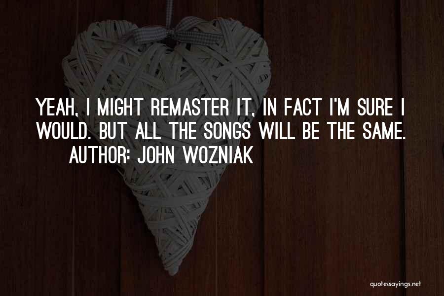 John Wozniak Quotes 2067836