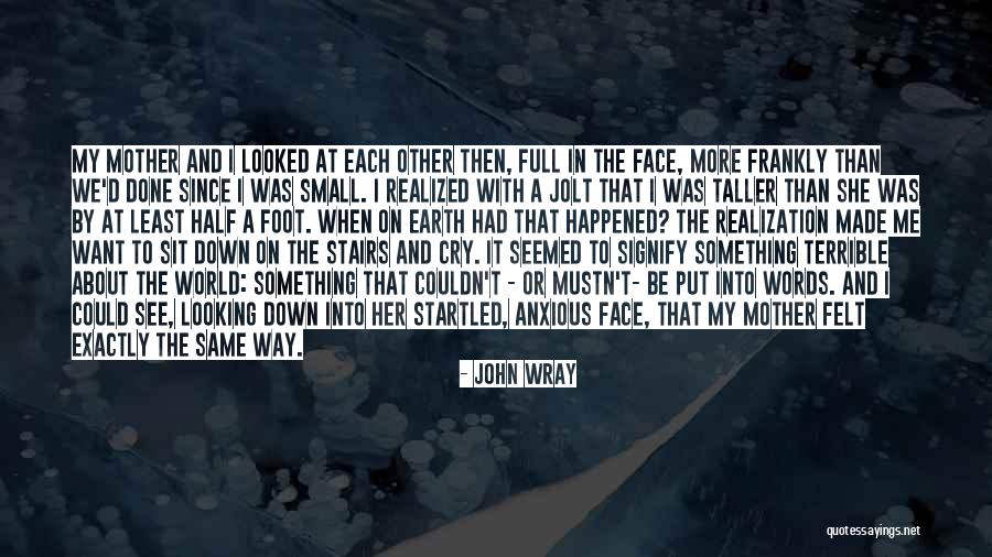 John Wray Quotes 1604525 John Wray Quotes 1604525