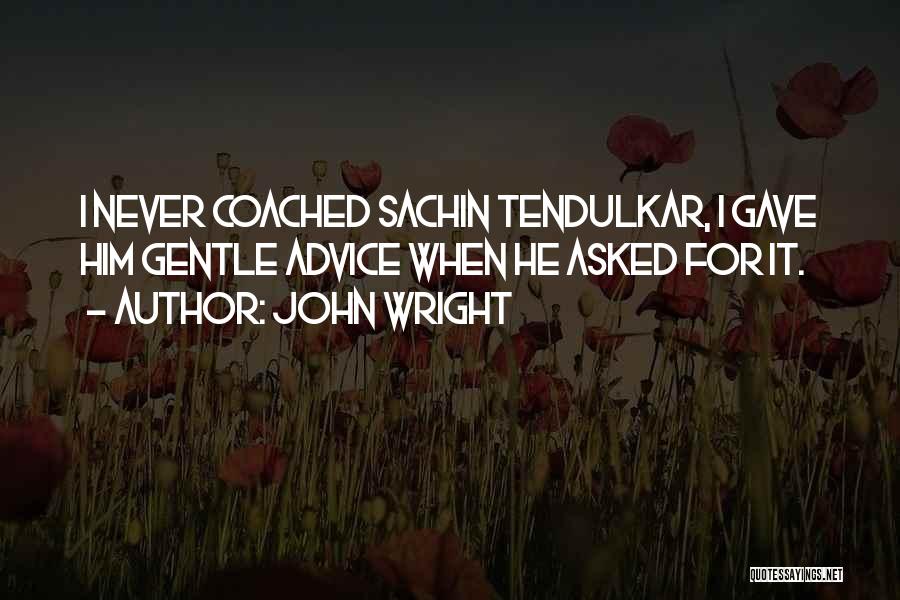 John Wright Quotes 1196354