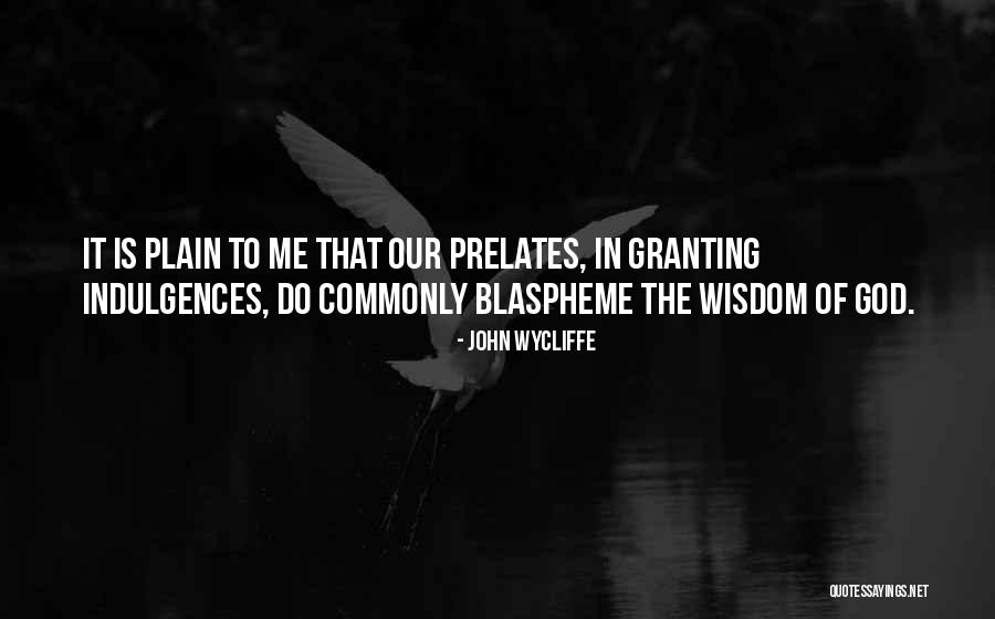 John Wycliffe Quotes 1487150 John Wycliffe Quotes 1487150