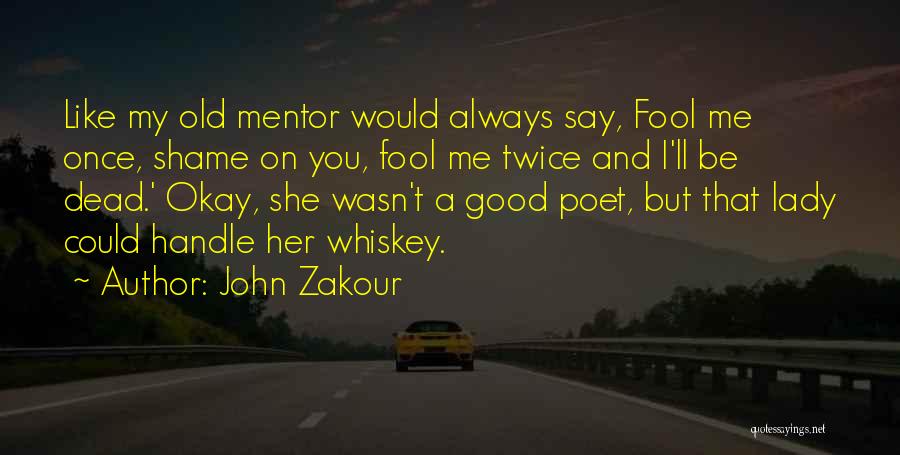 John Zakour Quotes 1455298