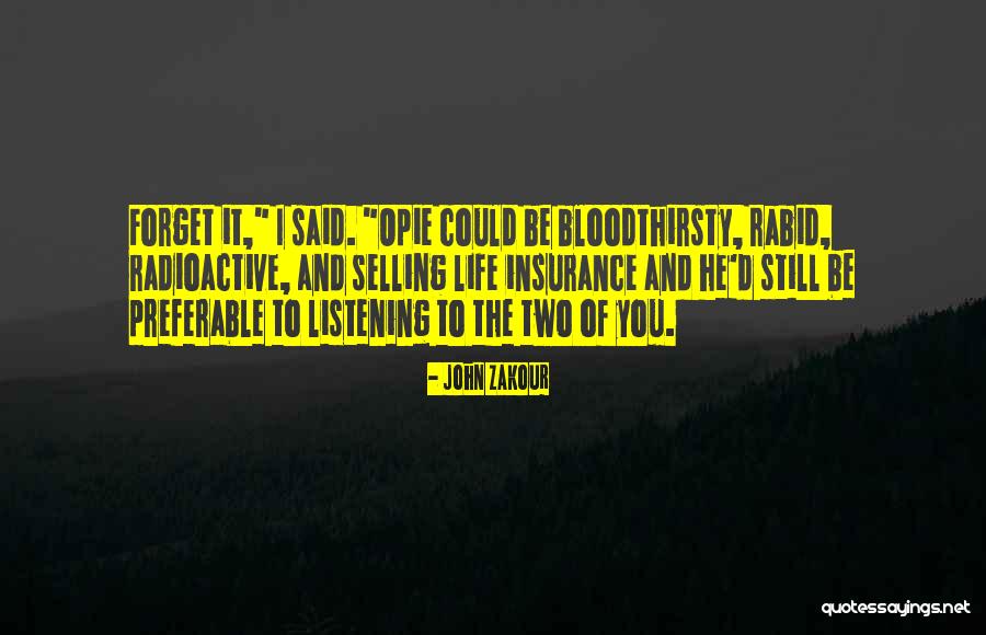 John Zakour Quotes 2017620 John Zakour Quotes 2017620