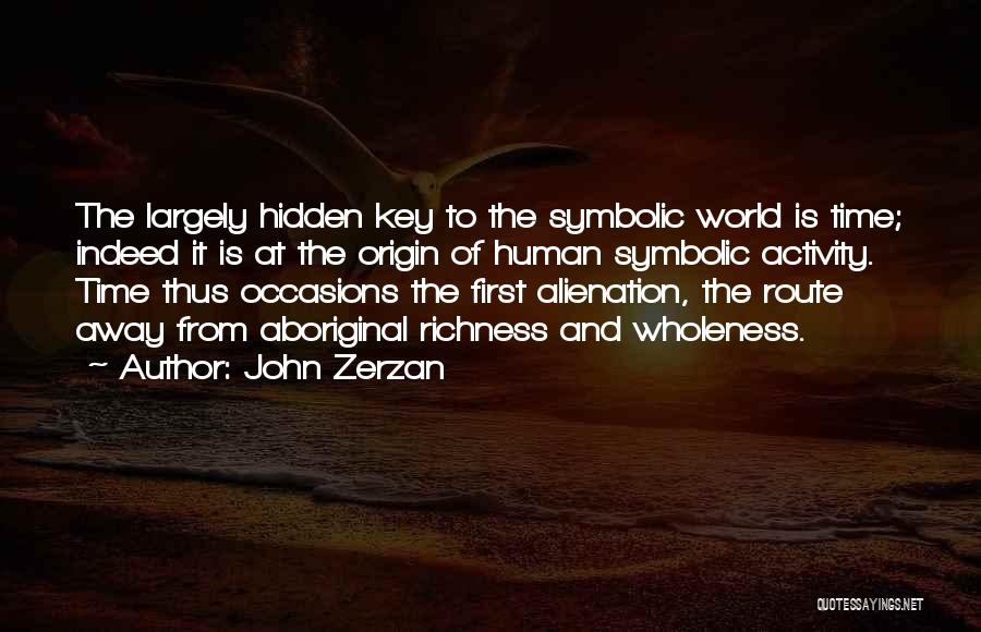 John Zerzan Quotes 1622288