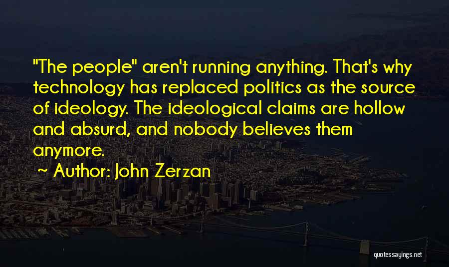 John Zerzan Quotes 2214773