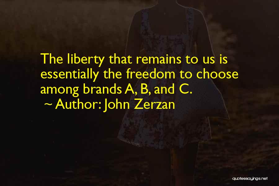 John Zerzan Quotes 446497