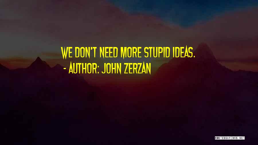 John Zerzan Quotes 472581
