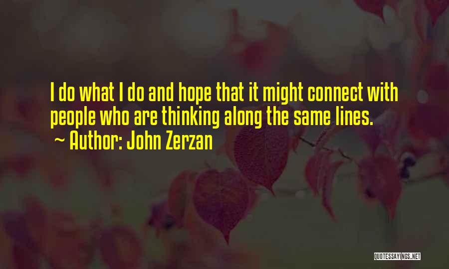 John Zerzan Quotes 533477