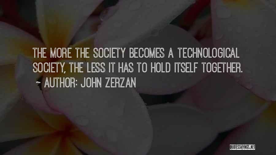 John Zerzan Quotes 615600