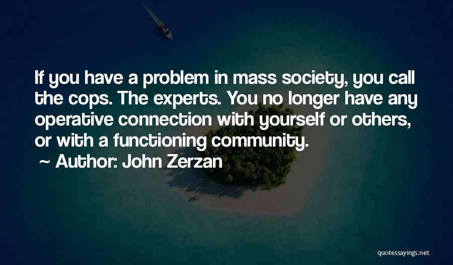 John Zerzan Quotes 793012