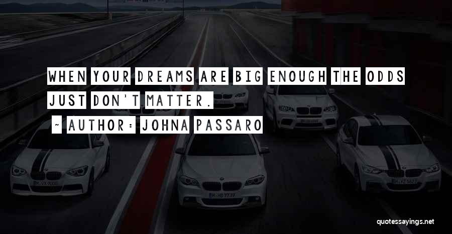 JohnA Passaro Quotes 695095