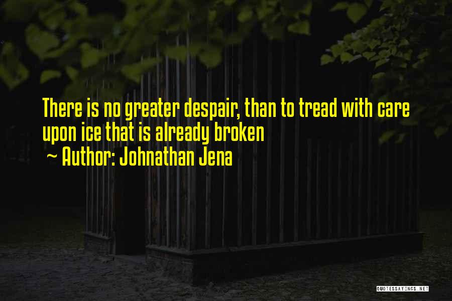 Johnathan Jena Quotes 518066