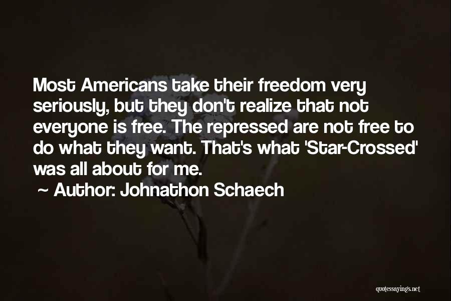 Johnathon Schaech Quotes 100435