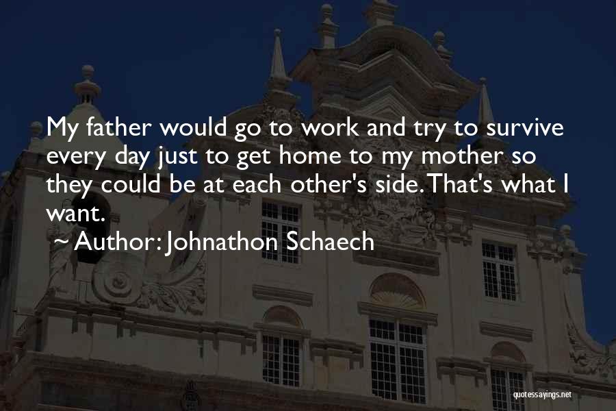 Johnathon Schaech Quotes 1251455