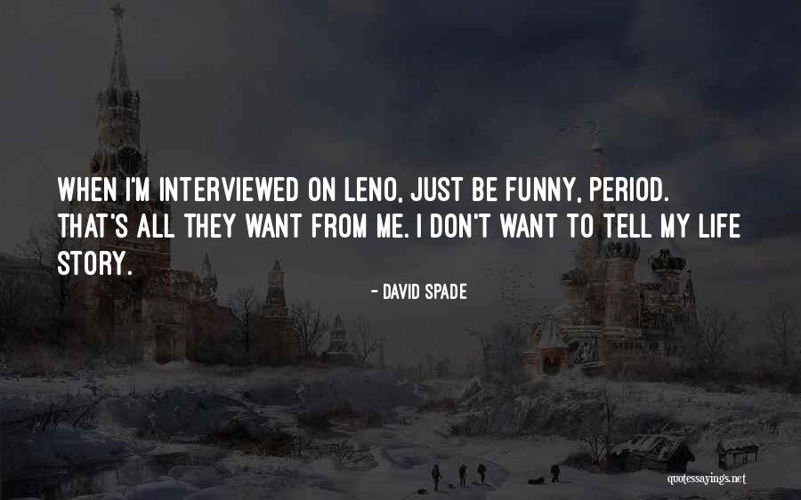 Johnelle Dresser Quotes By David Spade Johnelle Dresser Quotes By David Spade
