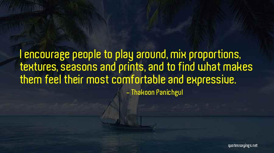 Johner T Quotes By Thakoon Panichgul Johner T Quotes By Thakoon Panichgul