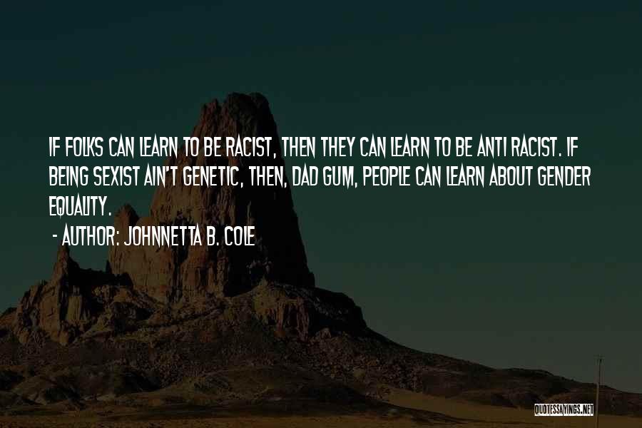 Johnnetta B. Cole Quotes 1160069