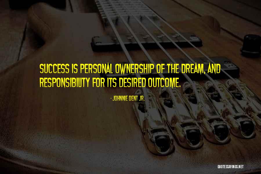 Johnnie Dent Jr. Quotes 1251935 Johnnie Dent Jr. Quotes 1251935